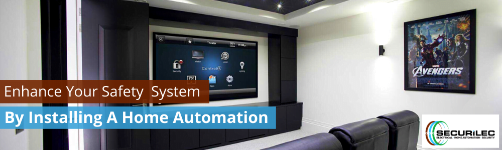Enhance Your Safety By Installing A Home Automation System
